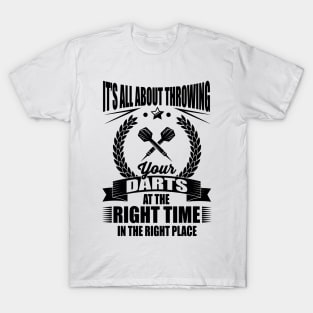 Throw your darts in the right place T-Shirt